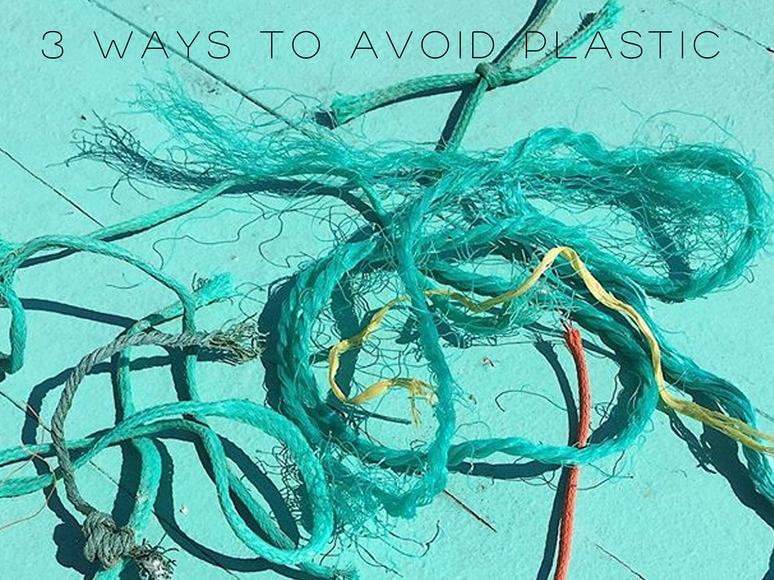 Euphoric Threads Plastic Pollution tips to avoid plastic and eco living plastic free july