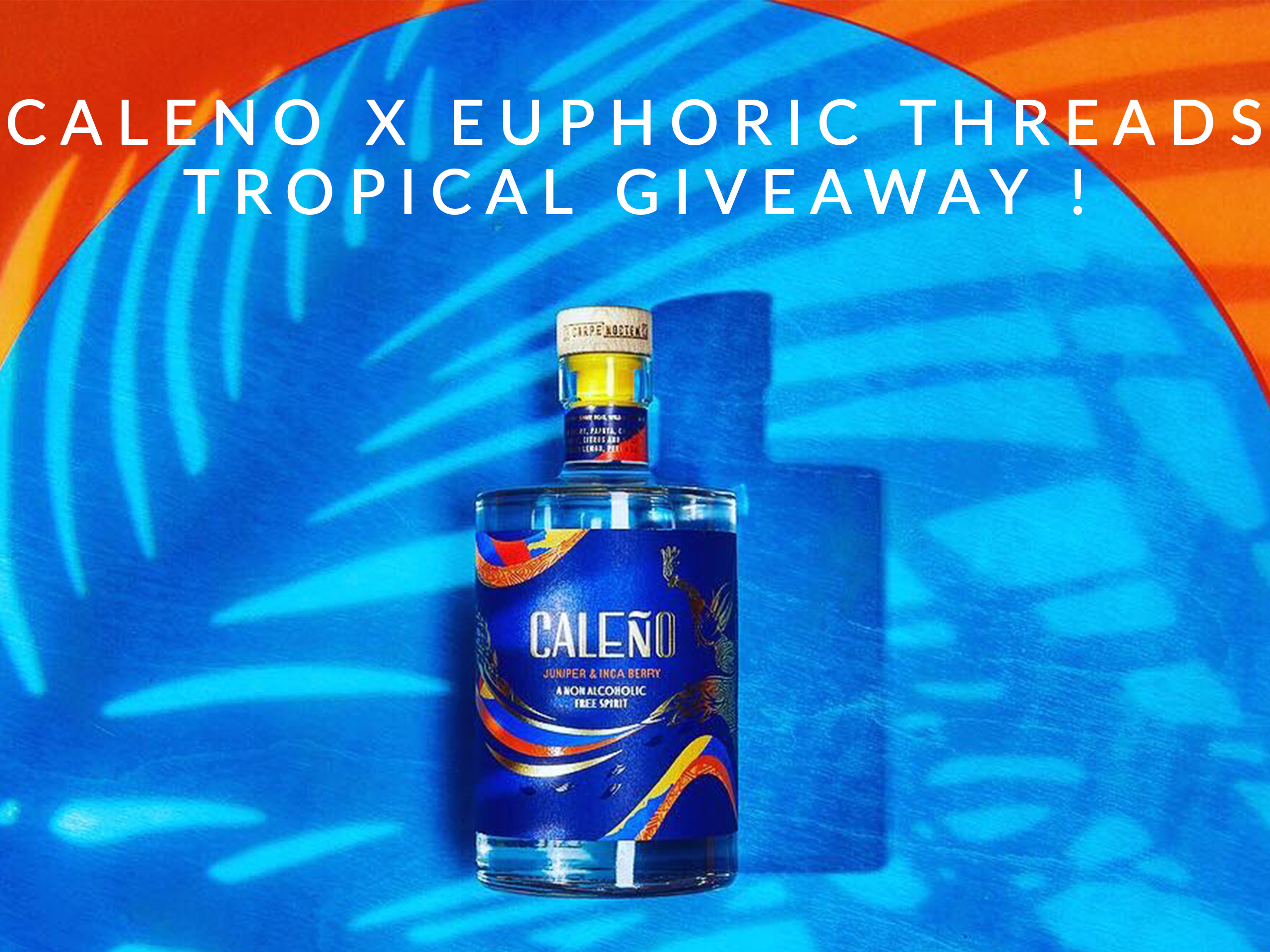 Caleno non-alcoholic drinks Euphoric Threads tropical giveaway