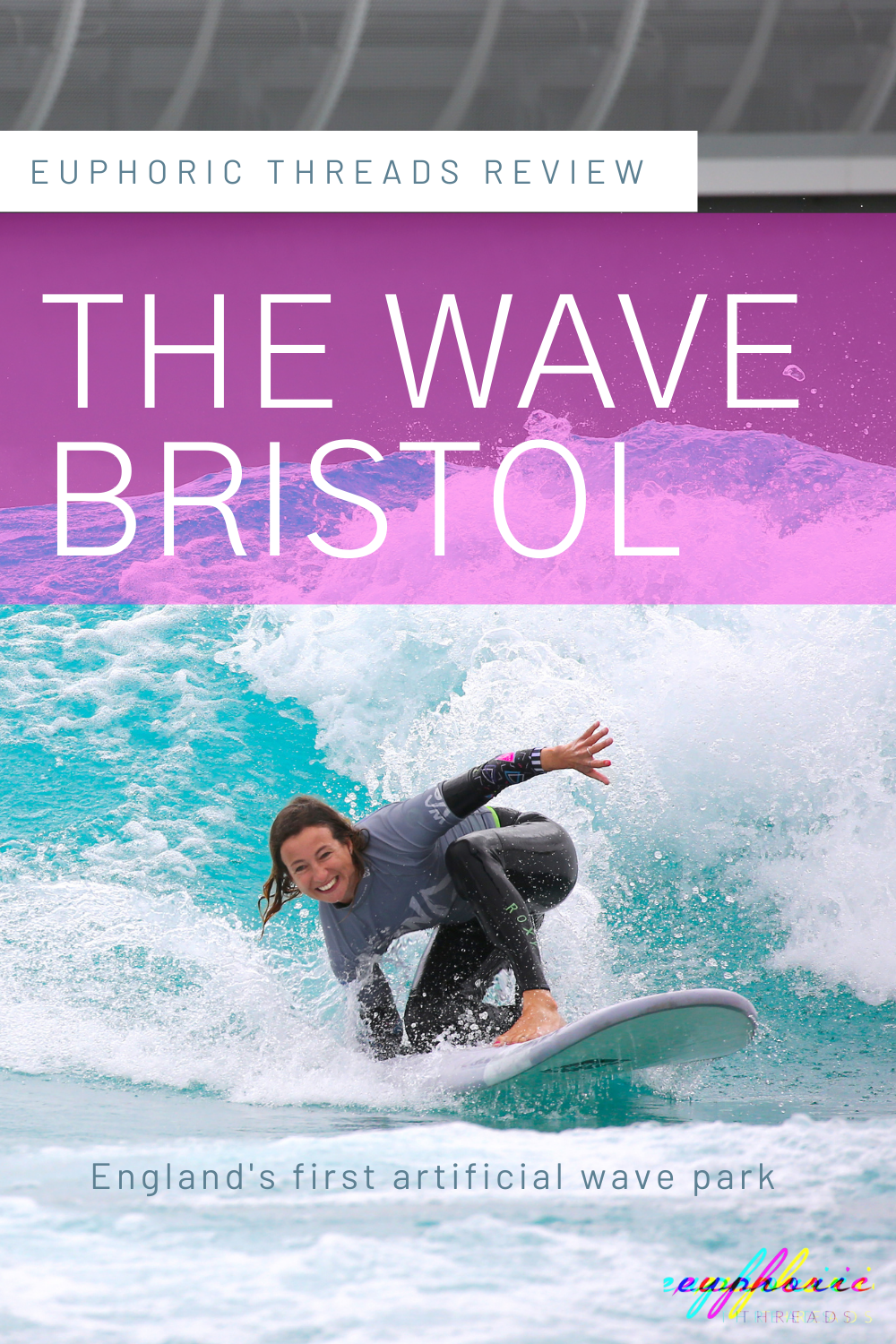 The Wave wavegarden Wave Pool Surf Park in Bristol - The Wave surfing review by Euphoric Threads